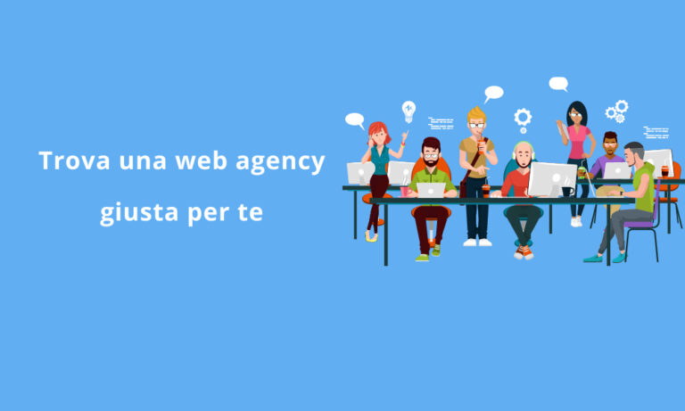 Scopri di più sull'articolo Web agency: Come scegliere quella giusta per te?